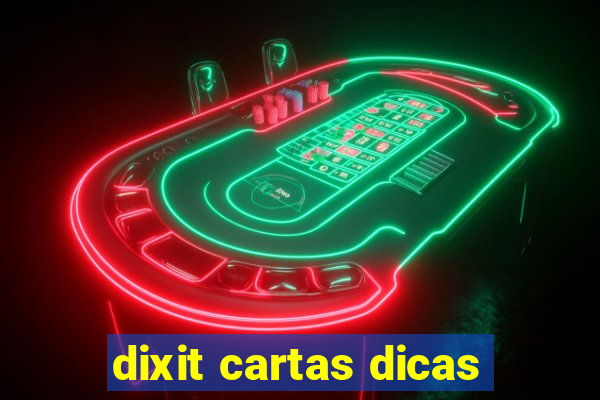 dixit cartas dicas